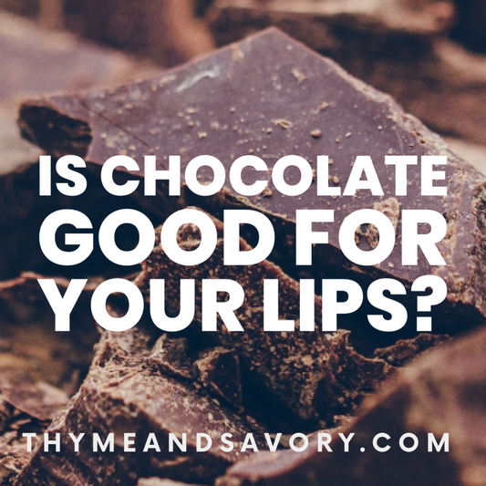 Is chocolate good for your lips?